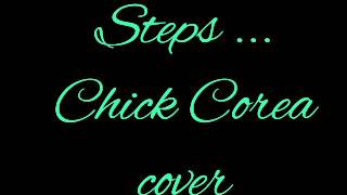Steps Chick Corea cover