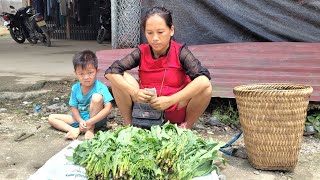 Poor mother harvests vegetables to sell - Husband is actively working to make money