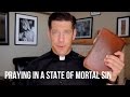Praying in a State of Mortal Sin