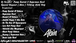 Download lagu DJ FERY BRT 🎼 PUMP SENTAK ( VIP ) SPECIAL HAPPY ENJOY PARTY ABIN TILLDROP 2026 mp3
