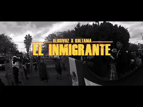 Alusivoz - El Inmigrante Ft. Kultama (Video Oficial)