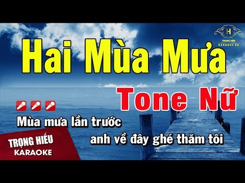 Hai Mùa Mưa karaoke Tone Nữ Nhạc Sống | Trọng Hiếu