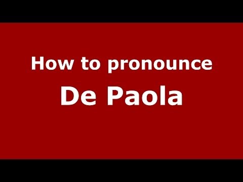 How to pronounce De Paola (Italian/Italy) - PronounceNames.com