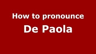 How to pronounce De Paola