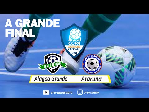 FINAL: Copa ArarunaTV SUB-20 de Futsal - DM/Alagoa Grande X União Serrano/Araruna - 15/12/2022