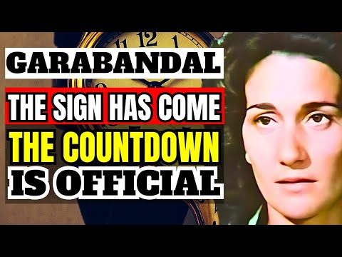 Garabandal Warning : Our Lady Prophecy to Conchita Reveals the Fulfilled Precursor Sign