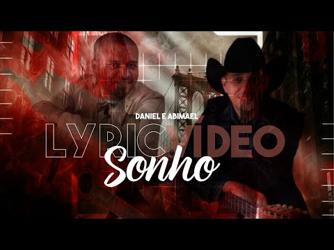 Daniel e Abimael - Sonhos Lyric Video (Single)