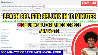 Day 34 | SPL Basics for Splunk | Hands-On Splunk SPL | Learn SPL for Splunk | Splunk SPL Explained
