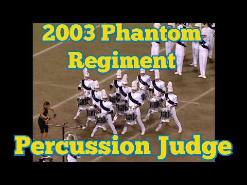 2003 Phantom Regiment Finals with Percussion judge