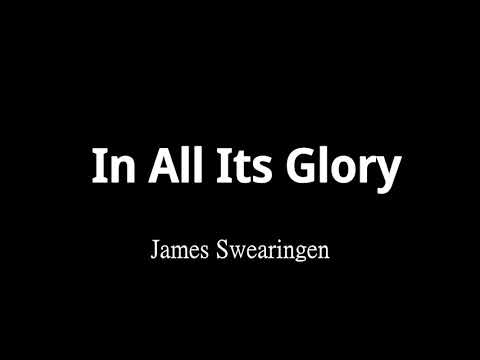 In All Its Glory - James Swearingen