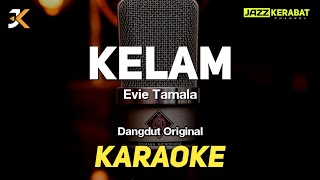 Download lagu KARAOKE KELAM_EVIE TAMALA | DANGDUT ORIGINAL | NADA WANITA | Gmaj mp3 Download lagu KARAOKE KELAM_EVIE TAMALA | DANGDUT ORIGINAL | NADA WANITA | Gmaj mp3