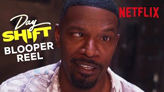 Day Shift Bloopers & Outtakes ft. Jamie Foxx and Dave Franco | Netflix