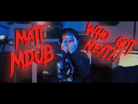 THE MATT MDUB FREESTYLE- WHO GOT NEXT PERFORMANCE