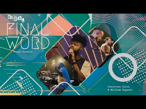 Cleverson Silva, William Augusto e Paulo Zuckini - Intro e Final Word | Na Real