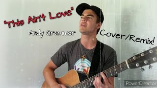 I wrote a rap for Andy Grammer&#39;s song &quot;This Ain&#39;t Love&quot; - Acoustic Cover/Remix by Nathan Langer