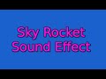 Skyrocket Sound Effect