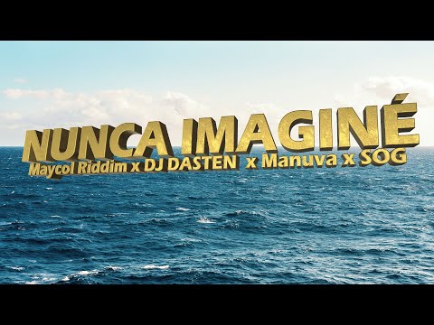 Maycol Riddim x DJ Dasten  x Manuva x Sog - Nunca Imaginé (Versión Guaracha) La Mejor Guaracha 2022🌴