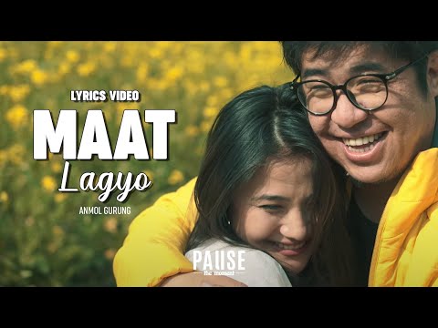 Maat Lagyo - ANMOL GURUNG | Lyrical Video