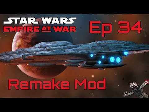 Star Wars Empire at War (Remake Mod) Rebel Alliance - Ep 34