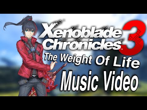Xenoblade Chronicles 3 The Weight Of Life Music Video