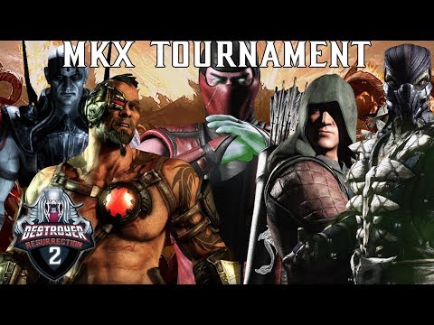 Destroyer's MKX Resurrection Tournament: Qualifier 2 - MKX (FULL TOURNAMENT)