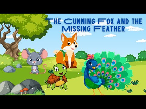 The Cunning Fox and the Missing Feather. #kidsvideo