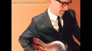 Andy Fairweather Low / When I Grow Too Old To Dream