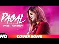 Pagal (Cover Song) | Preeti Parbhot | Diljit Dosanjh | Latest Song 2018 | Speed Records