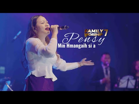 PENSY - MIN HMANGAIH SI A FAMILY WORSHIP -7 (ZAN 2-NA)