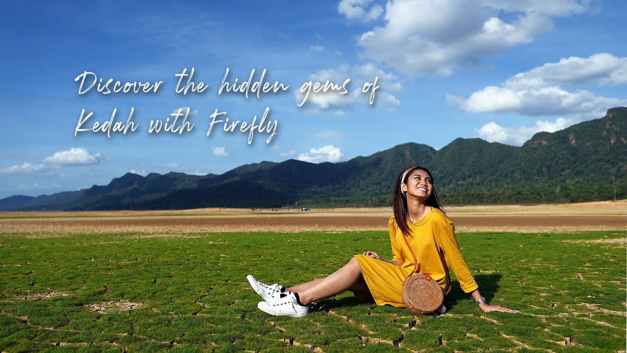 Discover the hidden gems of Kedah with Firefly