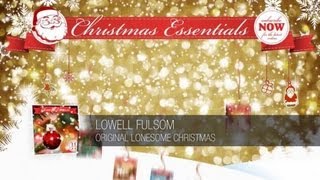 Lowell Fulsom - Original Lonesome Christmas // Christmas Essentials