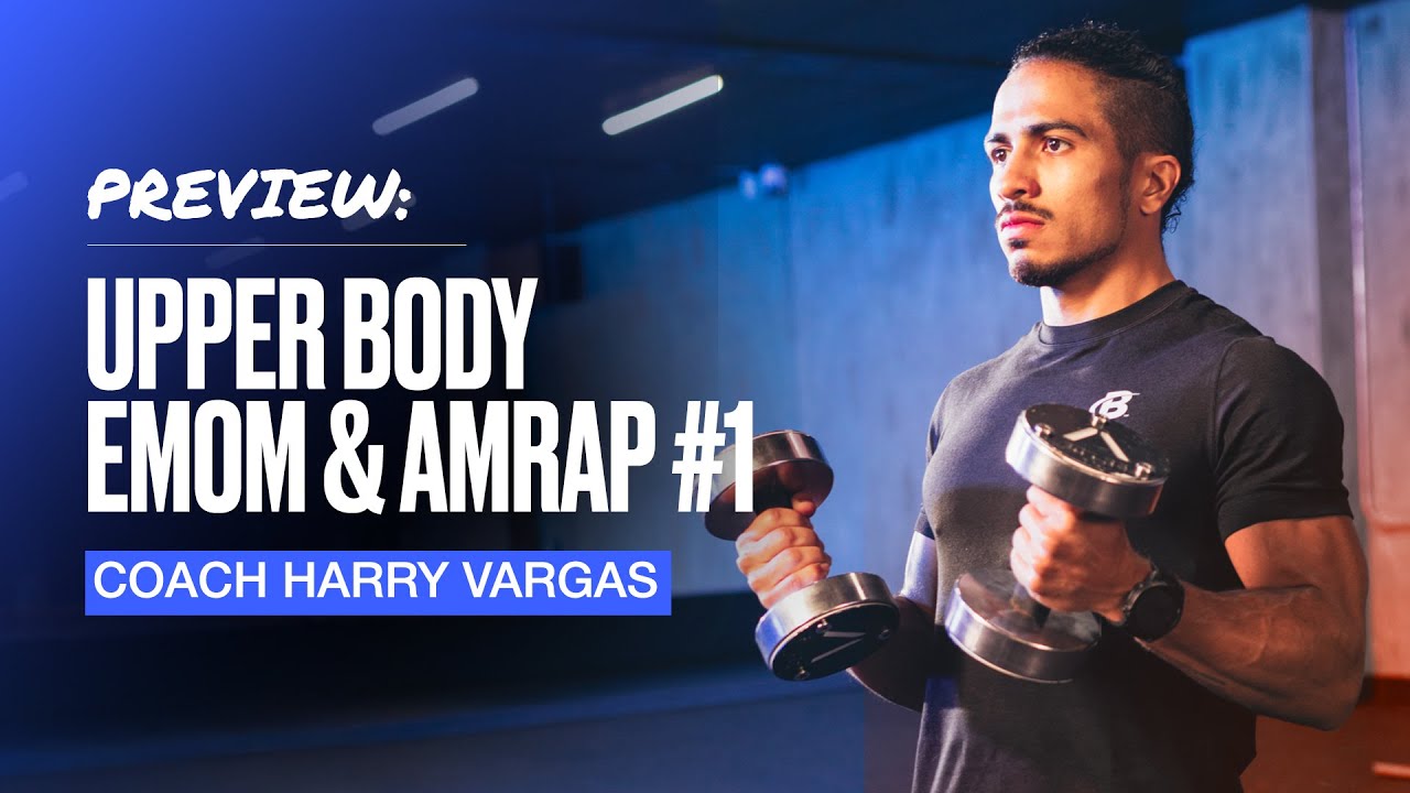 WORKOUT PREVIEW: Upper Body EMOM and AMRAP #1 with Coach Harry Vargas