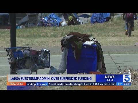 LAHSA sues Trump administration over suspended ...