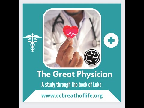 The Great Physician Luke 9:18-62