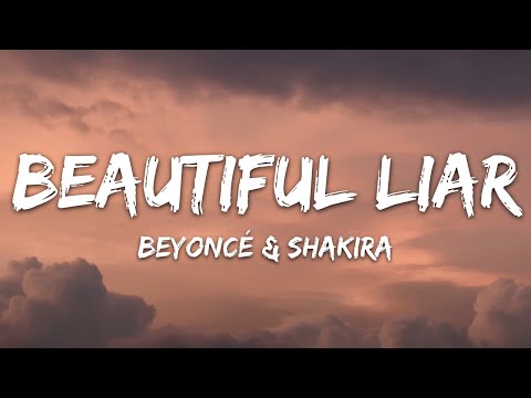 Beyoncé & Shakira - Beautiful Liar (Lyrics)