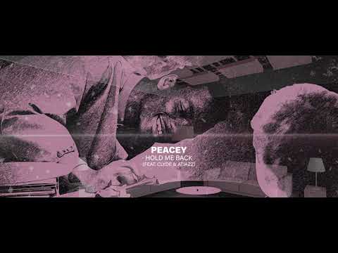 Peacey - Hold Me Back (feat. Clyde & Atjazz)