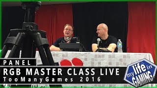 RGB Master Class Live at TooManyGames 2016