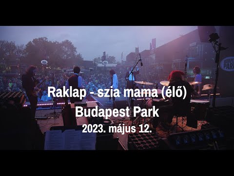 Raklap - Szia mama (élő - Budapest Park 2023)
