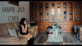 Hampir Jadi (Cover) Radhini - Andien Tyas