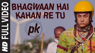 \'Bhagwan Hai Kahan Re Tu\' FULL VIDEO Song | PK | Aamir Khan | Anushka Sharma | T-series