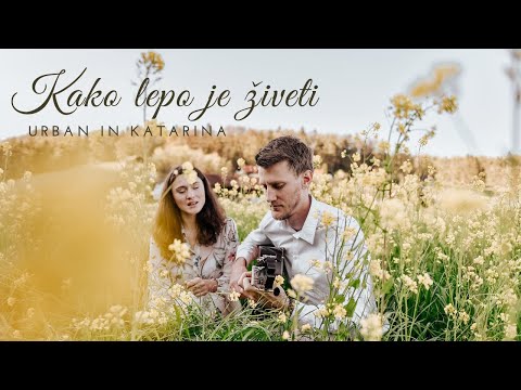 Urban & Katarina- Kako lepo je živeti
