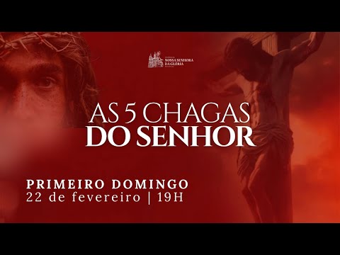 Santa Missa | 1° Noite da Campanha As 5 Chagas do Senhor.            Domingo 22-02-2026 19h00