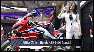 GIIAS 2017 : Honda CBR Edisi Spesial I OTO.COM