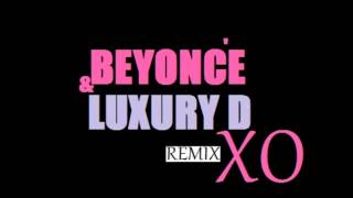 XO Remix - Beyonce ft. Luxury D