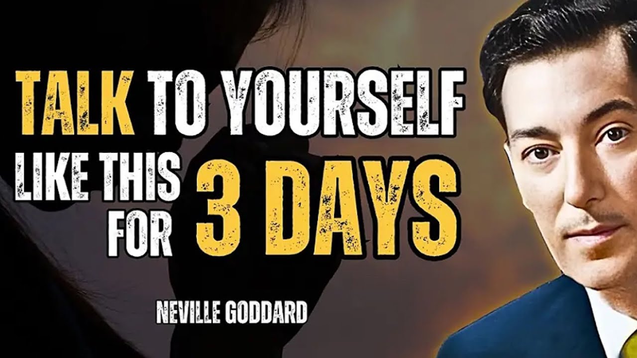 Neville Goddard: Transform Your Life in Just 3 Days