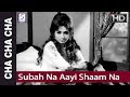 Subah Na Aayi Shaam Na Aayi Mohd Rafi Cha Cha Cha Chandrashekhar