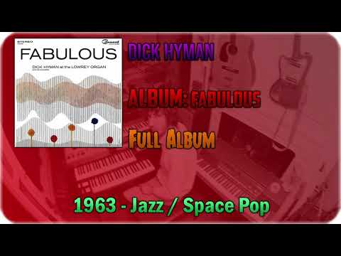 💽 Dick Hyman at the Lowrey Organ and his Orchestra - Fabulous [FULL ALBUM] [1963] 💽