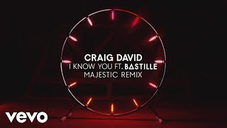 Craig David - I Know You (Majestic Remix) (Audio) ft. Bastille