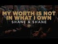 My Worth is Not in What I own