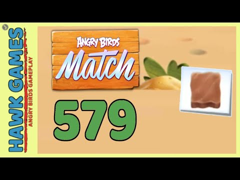 Angry Birds Match ⭐ Level 579 - Walkthrough, No Boosters